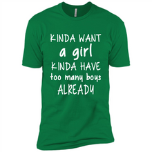 Load image into Gallery viewer, Kinda Want A Girl Kinda Have Too Many Boys Already