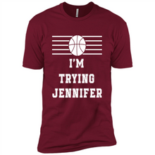 Load image into Gallery viewer, Im Trying Jennifer