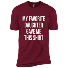 Load image into Gallery viewer, My Favorite Daughter Gave Me This