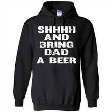 Load image into Gallery viewer, Bring Dad A beer t shirt, Perfect Father's Day