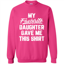 Load image into Gallery viewer, Top Father's Day Mother's Day My Favorite Daughter Gave Me This
