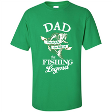 Load image into Gallery viewer, Dad The Man The Myth The Fishing Legend