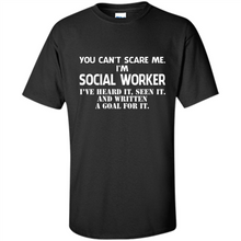 Load image into Gallery viewer, I'm Social Worker - I've Heard It - Seen It And Written A Goal For It