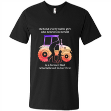 Load image into Gallery viewer, Behind Every Farm Girl is A Farmer Dad Gift Shirt For Father Day
