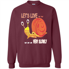Load image into Gallery viewer, Snail Let’s Live Very Slowly Shirt