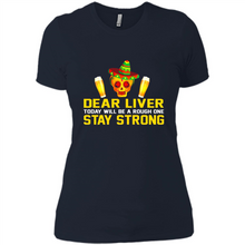 Load image into Gallery viewer, Cinco De Mayo - Dear Liver To Day Will Be A Rough One