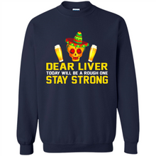 Load image into Gallery viewer, Cinco De Mayo - Dear Liver To Day Will Be A Rough One