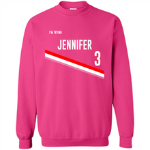 Load image into Gallery viewer, I’m Trying Jennifer