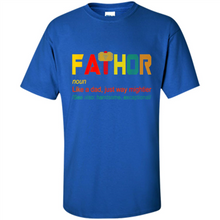 Load image into Gallery viewer, Mens Fa-Thor Like Dad Shirt - Fathers Day