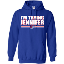 Load image into Gallery viewer, Portland Trail Blazers I’m Trying Jennifer