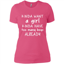Load image into Gallery viewer, Kinda Want A Girl Kinda Have Too Many Boys Already