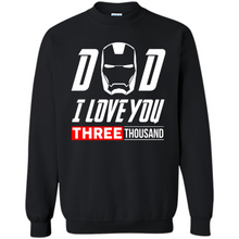 Load image into Gallery viewer, Dad I love you 3000 Avengers Iron Man fathers day