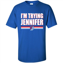 Load image into Gallery viewer, Portland Trail Blazers I’m Trying Jennifer