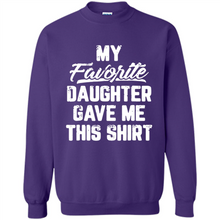 Load image into Gallery viewer, Top Father's Day Mother's Day My Favorite Daughter Gave Me This
