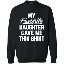 Load image into Gallery viewer, Top Father's Day Mother's Day My Favorite Daughter Gave Me This