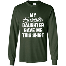 Load image into Gallery viewer, Top Father's Day Mother's Day My Favorite Daughter Gave Me This