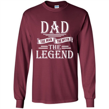 Load image into Gallery viewer, Dad The Man The Myth The Legend T Shirt, Father's Day