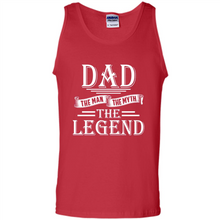Load image into Gallery viewer, Dad The Man The Myth The Legend T Shirt, Father's Day