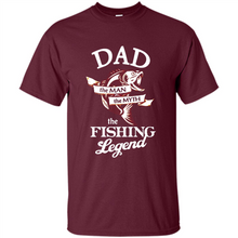Load image into Gallery viewer, Dad The Man The Myth The Fishing Legend