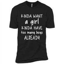 Load image into Gallery viewer, Kinda Want A Girl Kinda Have Too Many Boys Already