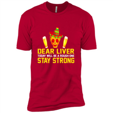 Load image into Gallery viewer, Cinco De Mayo - Dear Liver To Day Will Be A Rough One