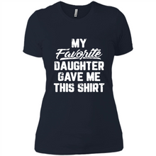 Load image into Gallery viewer, Top Father's Day Mother's Day My Favorite Daughter Gave Me This
