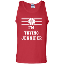 Load image into Gallery viewer, Im Trying Jennifer