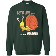 Load image into Gallery viewer, Snail Let’s Live Very Slowly Shirt