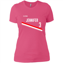 Load image into Gallery viewer, I’m Trying Jennifer