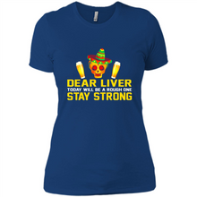 Load image into Gallery viewer, Cinco De Mayo - Dear Liver To Day Will Be A Rough One
