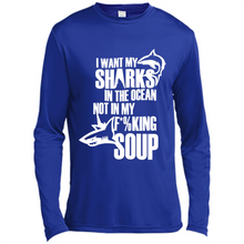 Load image into Gallery viewer, I Want My Sharks In The Ocean Not In My Fucking Soup