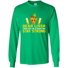 Load image into Gallery viewer, Cinco De Mayo - Dear Liver To Day Will Be A Rough One