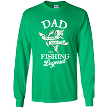 Load image into Gallery viewer, Dad The Man The Myth The Fishing Legend