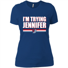 Load image into Gallery viewer, Portland Trail Blazers I’m Trying Jennifer
