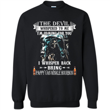 Load image into Gallery viewer, Bring Pappy Van Winkle Bourbon The Devil Whispered To Me