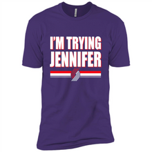 Load image into Gallery viewer, Portland Trail Blazers I’m Trying Jennifer