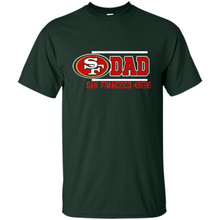 Load image into Gallery viewer, Dad #1 San Francisco 49ers Shirt - Father's Day