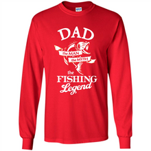 Load image into Gallery viewer, Dad The Man The Myth The Fishing Legend