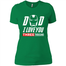 Load image into Gallery viewer, Dad I love you 3000 Avengers Iron Man fathers day