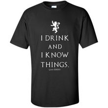 Load image into Gallery viewer, I Drink And I Know Things Game Of Thrones