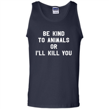 Load image into Gallery viewer, Doris Day Be Kind To Animals Or I’ll Kill You