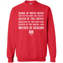 Load image into Gallery viewer, Mama Of House Messy - Queen Of The Coffee - Mother Of Dragons