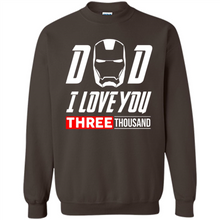 Load image into Gallery viewer, Dad I love you 3000 Avengers Iron Man fathers day