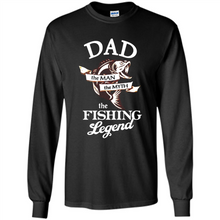 Load image into Gallery viewer, Dad The Man The Myth The Fishing Legend