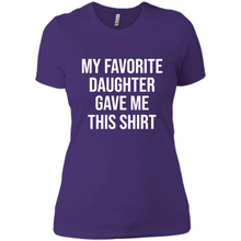 Load image into Gallery viewer, My Favorite Daughter Gave Me This