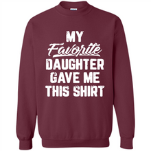 Load image into Gallery viewer, Top Father's Day Mother's Day My Favorite Daughter Gave Me This