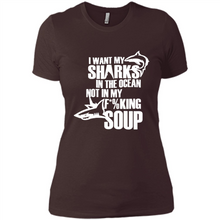 Load image into Gallery viewer, I Want My Sharks In The Ocean Not In My Fucking Soup
