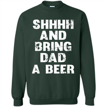 Load image into Gallery viewer, Bring Dad A beer t shirt, Perfect Father's Day