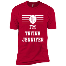 Load image into Gallery viewer, Im Trying Jennifer