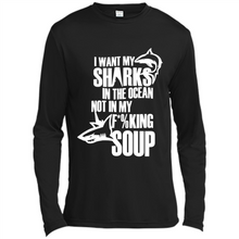 Load image into Gallery viewer, I Want My Sharks In The Ocean Not In My Fucking Soup